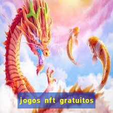 jogos nft gratuitos que pagam